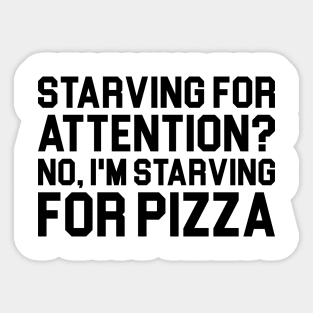 Starving for Pizza Sticker